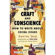 Craft and Conscience How to Write About Social Issues