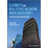 Flexibility and Real Estate Valuation under Uncertainty A Practical Guide for Developers