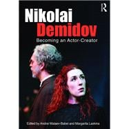 Nikolai Demidov: Becoming an Actor-Creator,9781138776494