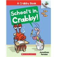 School's In, Crabby!: An Acorn Book (A Crabby Book #5),9781338756494