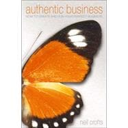 Authentic Business : How to Create and Run Your Perfect Business