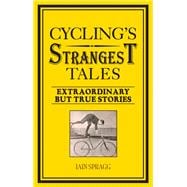 Cycling's Strangest Tales