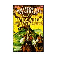 A Wizard and a Warlord The Adventures of the Rogue Wizard