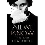 All We Know Three Lives