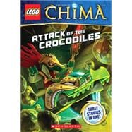 LEGO® Legends of Chima: Attack of the Crocodiles (Chapter Book #1)