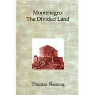 Montenegro : The Divided Land