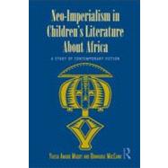 Neo-Imperialism in Children's Literature About Africa : A Study of Contemporary Fiction