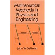 Mathematical Methods in Physics and Engineering
