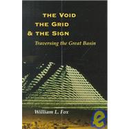 The Void, the Grid, & the Sign: Traversing the Great Basin