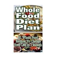 Whole Food Diet Plan