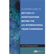 A Lawyer's Guide to Section 337 Investigations Before the U.S. International Trade Commission