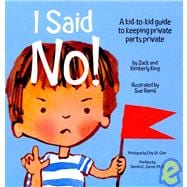 I Said No! : A kid-to-kind guide to keeping private parts Private,9781878076496