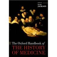 The Oxford Handbook of the History of Medicine