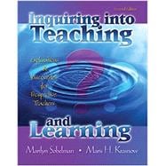 INQUIRING INTO TEACHING AND LEARNING: EXPLORATIONS AND DISCOVERIES FOR PROSPECTIVE TEACHERS