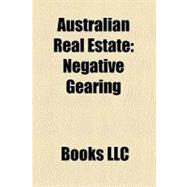 Australian Real Estate : Negative Gearing, Westpoint Corporation, L. J. Hooker, Seachange, Clipsal Site Development, Rea Group, Lixi