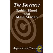 The Foresters: Robin Hood and Maid Marian