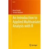 An Introduction to Applied Multivariate Analysis With R