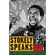 Stokely Speaks From Black Power to Pan-Africanism