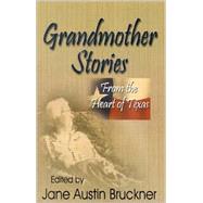 Grandmother Stories from the Heart of Texas