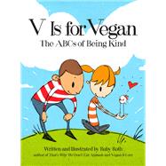 V Is for Vegan The ABCs of Being Kind