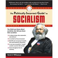 The Politically Incorrect Guide to Socialism