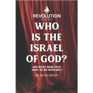 Who Is The Israel Of God And What Does That Have To Do With Me