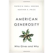 American Generosity Who Gives and Why