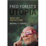 Fred Forest's Utopia Media Art and Activism