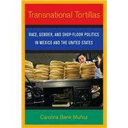 Transnational Tortillas