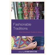 Fashionable Traditions Asian Handmade Textiles in Motion