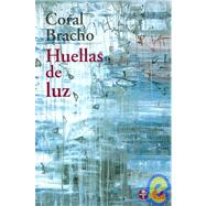 Huellas De Luz/ Traces of Light
