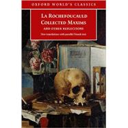 Collected Maxims and Other Reflections with parallel French text