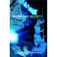 Work and Society: Sociological Approaches, Themes and Methods