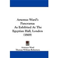 Artemus Ward's Panoram : As Exhibited at the Egyptian Hall, London (1869)