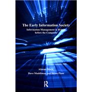 The Early Information Society: Information Management in Britain before the Computer