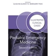 Paediatric Emergency Medicine: Illustrated Clinical Cases, Second Edition