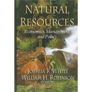 Natural Resources : Economics, Management and Policy