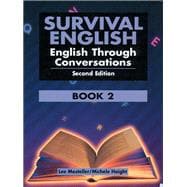 Survival English Book 2: English Through Conversation