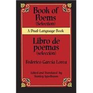 Book of Poems (Selection)/Libro de poemas (Selección) A Dual-Language Book