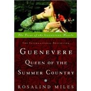 Guenevere, Queen of the Summer Country A Novel