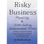 Risky Business: Financing & Distributing Independent Films