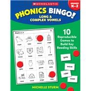 Phonics Bingo: Long & Complex Vowels  10 Reproducible Games to Build Key Reading Skills
