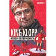 King Klopp Rebuilding the Liverpool Dynasty