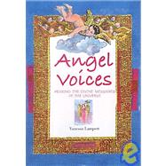 Angel Voices : Hearing the Divine Messages of the Universe