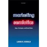 Marketing Semiotics Signs, Strategies, and Brand Value