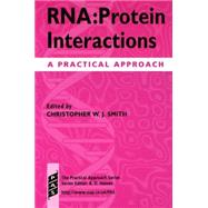 RNA: Protein Interactions A Practical Approach