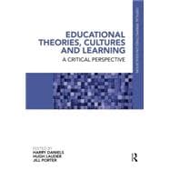 Educational Theories, Cultures and Learning: A Critical Perspective