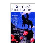 Boston's Freedom Trail : A Souvenir Guide