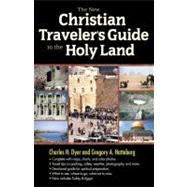 The New Christian Traveler's Guide to the Holy Land