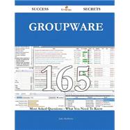 groupware 165 Success Secrets - 165 Most Asked Questions On groupware - What You Need To Know